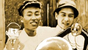 Exposição revive a amizade entre Shotaro Ishinomori e Fujio Akatsuka